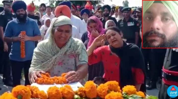 ਪਰਿਵਾਰ ਕਰ ਰਿਹਾ ਸੀ ਫੌਜੀ ਦੀ ਰਿਟਾਇਰਮੈਂਟ ਦੀ ਤਿਆਰੀ, ਘਰ ਪਹੁੰਚੀ ਲਾਸ਼; ਪੂਰੇ ਪਿੰਡ ‘ਚ ਸੋਗ ਦੀ ਲਹਿਰ